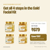 Also available as the Gold Facial Kit: all 4 jars for ₹679, MRP ₹1,596
